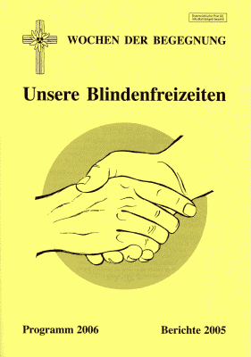 "Blindenfreizeiten" Programm 2006 - Berichte 2005